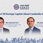 Q&A | What’s point of view of experts from foreign capital market about Cambodia Capital Market?